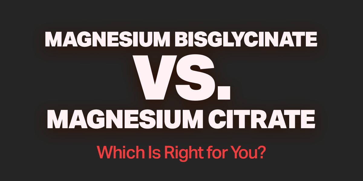 Magnesium Bisglycinate vs. Magnesium Citrate Which Is Right for You?