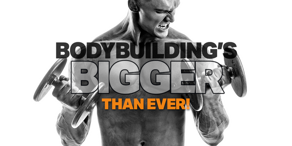 Bodybuilding Is Bigger Than Ever: You Might Be a Bodybuilder and Not Even Know It