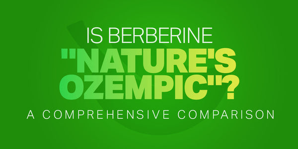 Is Berberine "Nature's Ozempic"? A Comprehensive Comparison