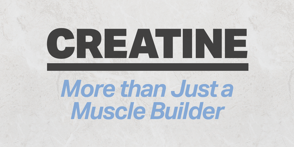 Creatine: More than just a Muscle Builder