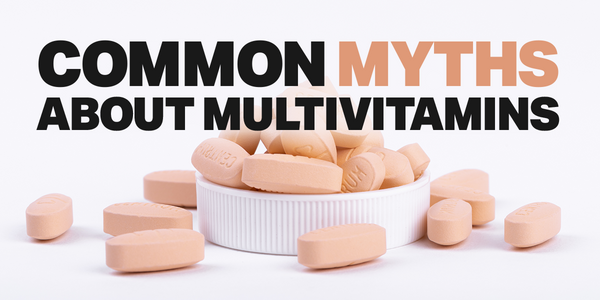 Common Myths About Multivitamins