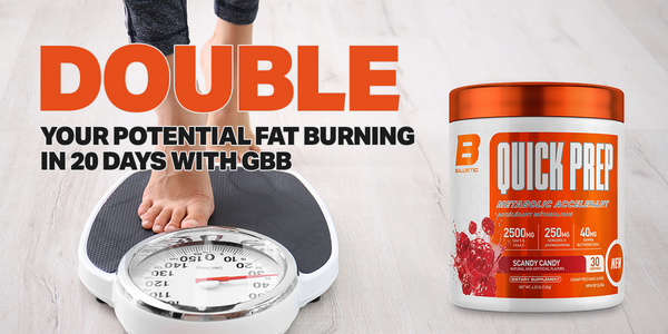 Double Your Potential Fat Burning in 20 Days with GBB