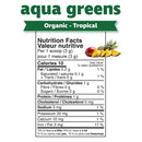 Nutrition facts label for 'aqua greens' organic tropical product on a white background.