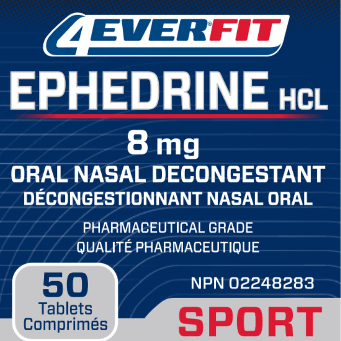 Buy Now! 4EVERFIT | 4 Ever Fit | Ephedrine HCL 8 mg (50 tablets). Oral Nasal Decongestant. Pharmaceutical Grade. NPN 02248283