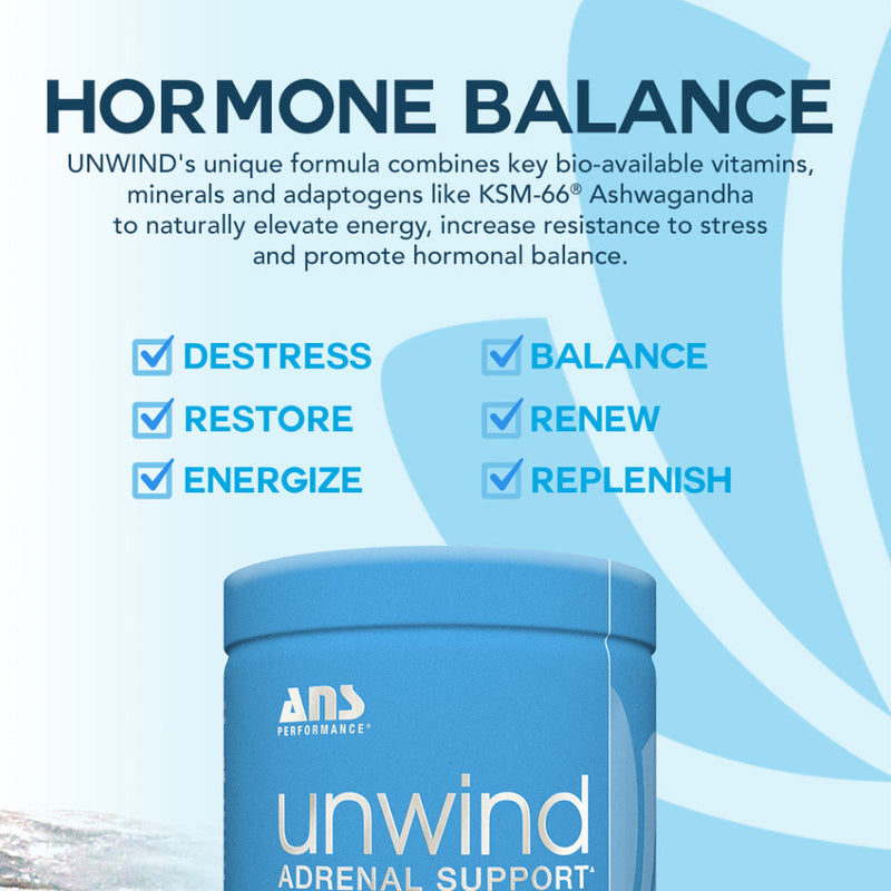ANS Performance Unwind (30 servings) Hormone balance instagram marketing image. UNWIND's unique formula combines key vitamins, minerals & adaptogens like KSM-66® Ashwagandha to naturally elevate energy, increase resistance to stress and promote hormonal balance.